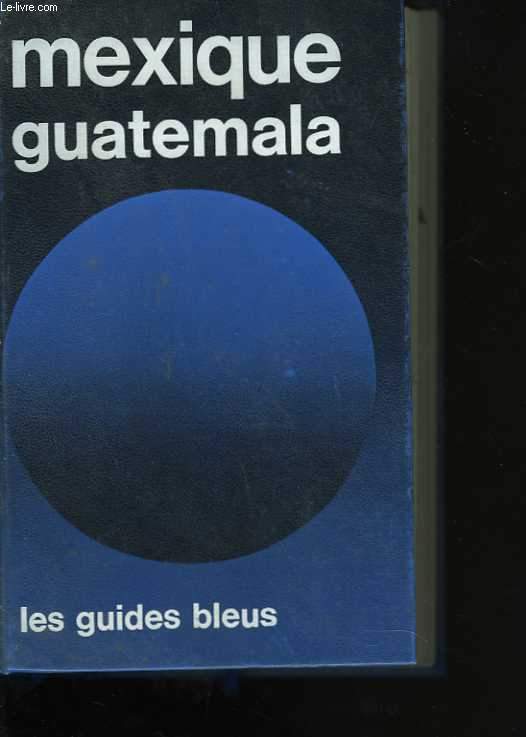 Mexique - Guatemala