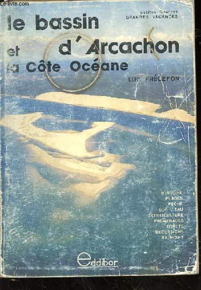 Le Bassin d'Arcachon et la Côte Océane. Illustrations de Anne Boccard
