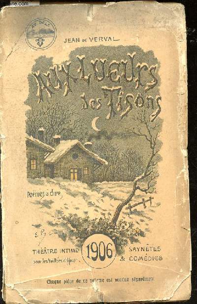 Aux lueurs des Tisons. Thtre intime pour les veilles d'hiver. Pomes  dire. Sayntes et comdies