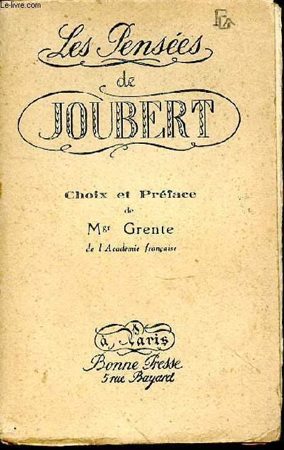 Les penses de Joubert. Choix et Prface de Mgr. Grente