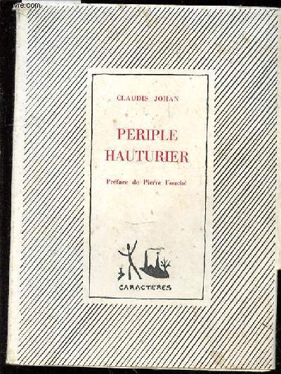 Priple Hauturier. Prface de Pierre Fouch