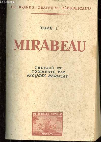 Mirabeau. Prfac et comment par Jacques Hrissay. Tome 1