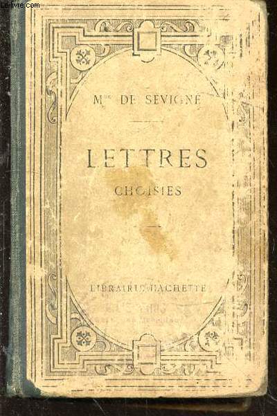Lettres choisies de Mme de Svign, extraites de l'dition des grands crivains de la France par Ad. Rgnier