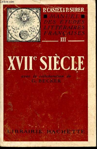 III. XVII sicle. Avec la collaboration de G. Becker