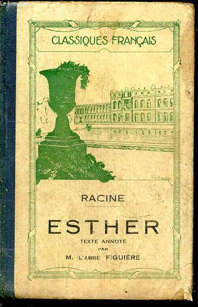 Esther. Texte annot par M. l'abb Figuire