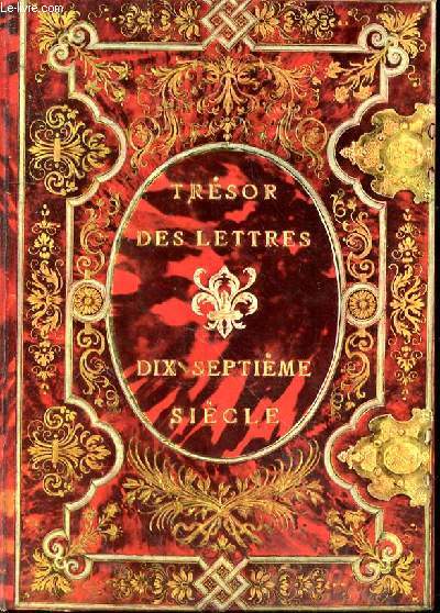 Trsor des Lettres. dix-septime sicle