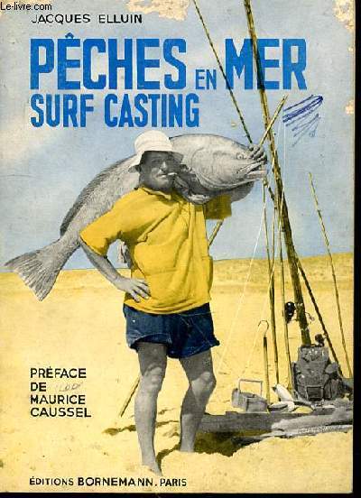 Pches en mer. Surf Casting. Prface de Maurice Caussel