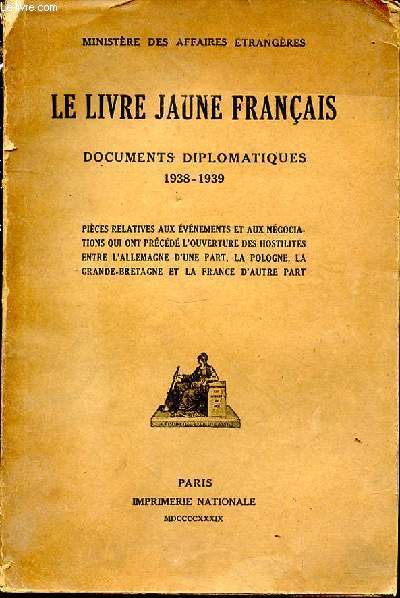 Le Livre jaune franais. Documents diplomatiques. 1938-1939