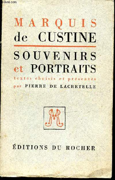 Souvenirs et portraits. Textes choisis et prsents par Pierre de Lacretelle