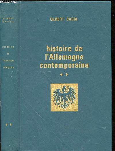 Histoire de l'Allemagne contemporaine (1917-1962). Tome second
