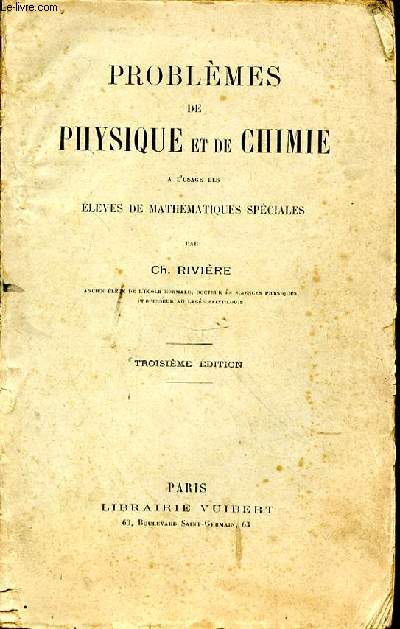 Problmes de physique et de chimie  l'usage des lves de mathmatiques spciales