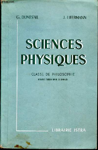 Sciences physiques. Classe de philosophie