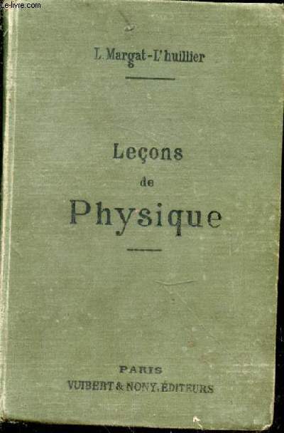 Leons de physique  l'usage de l'enseignement secondaire des jeunes filles et des aspirantes au Brevet suprieur
