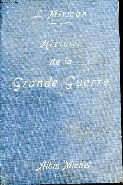 Histoire de la grande guerre raconte  la jeunesse de France