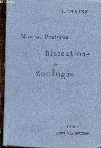 Manuel pratique de dissections de zoologie. Avec 159 figures originales
