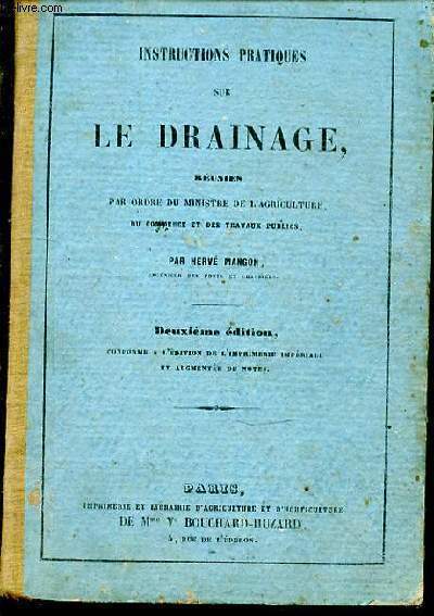 Instructions pratiques sur le drainage, runies par ordre du ministre de l'agriculture, du commerce et des travaux publics