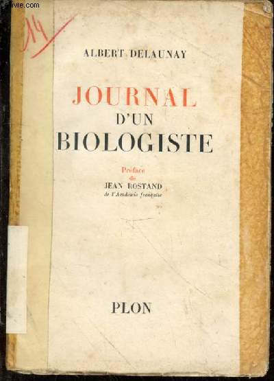 Journal d'un biologiste. Prface de Jean Rostand