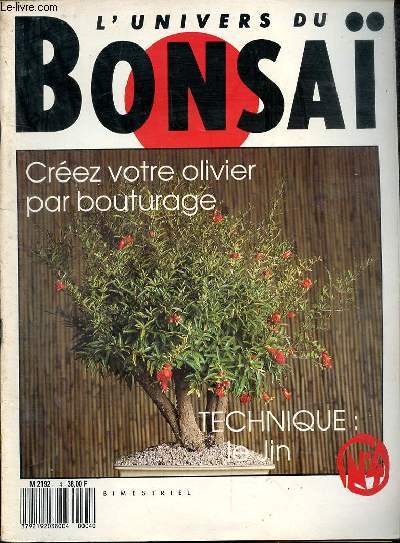 L'univers du bonsa N4 - Crez votre olivier par bouturage - Technique : Le Jin