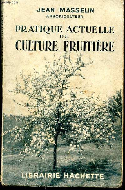 Pratique actuelle de culture fruitière