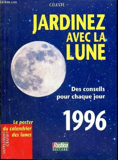 Jardinez avec la lune. Des conseils pour chaque jour 1996