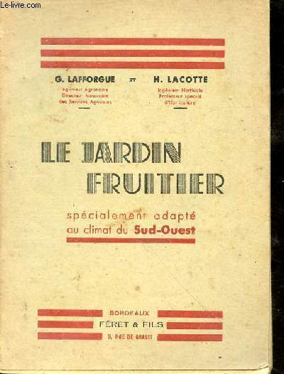 Le jardin fruitier, spcialement adapt au climat du Sud-Ouest