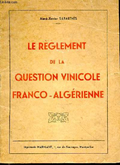 Le rglement de la question vinicole franco-algrienne