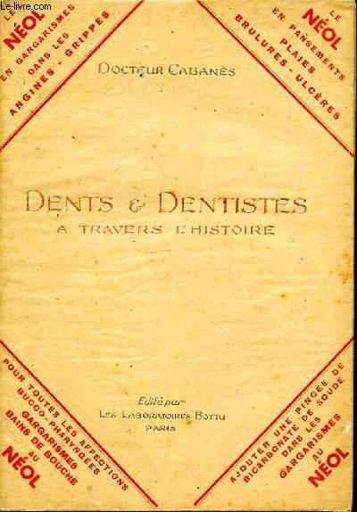 Dents et dentistes  travers l'histoire. Tome 2
