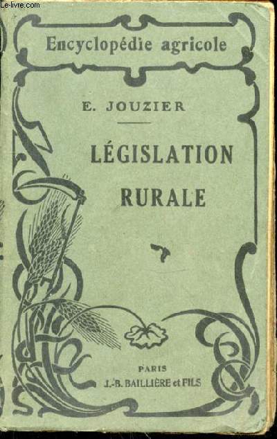 Lgislation rurale. Troisime dition mise  jour par E. Jouzier et P. Antoine