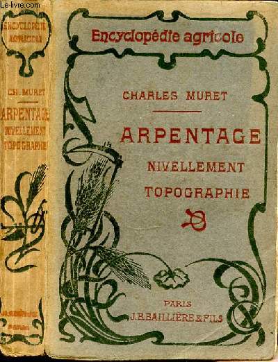 Topographie. Applications spciales  l'agriculture. Arpentage, nivellement, cadastre. Introduction par le Dr. P. Regnar