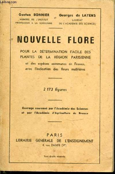 Nouvelle Flore pour la dtermination facile des plantes de la rgion parisienne, et des espces communes en France, avec l'indication des fleurs mellifres
