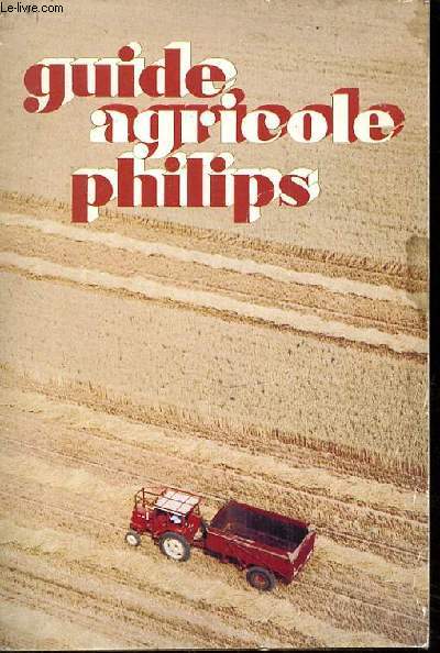 Guide agricole Philips. Tome 20