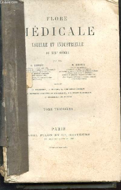 Flore mdicale usuelle et industrielle du XIX sicle. Tome troisime