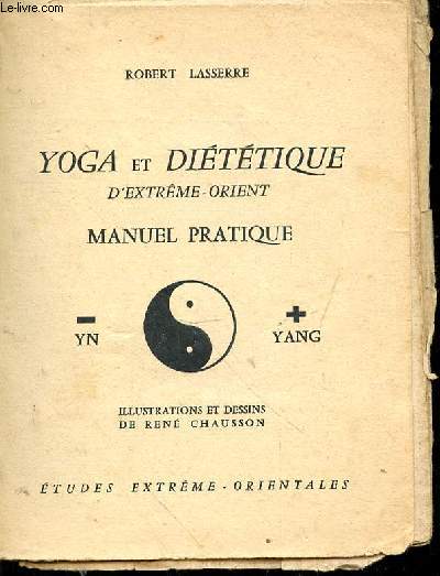 Yoga et dittique d'Extrme-Orient. Manuel pratique. Illustrations et dessins de Ren Chausson
