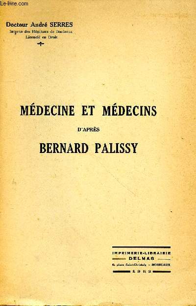 Médecine et médecins d'après Bernard Palissy