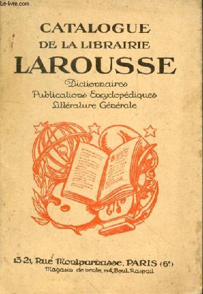 Catalogue de la librairie Larousse. Dictionnaires - Publications encyclopédiques - Littérature générale