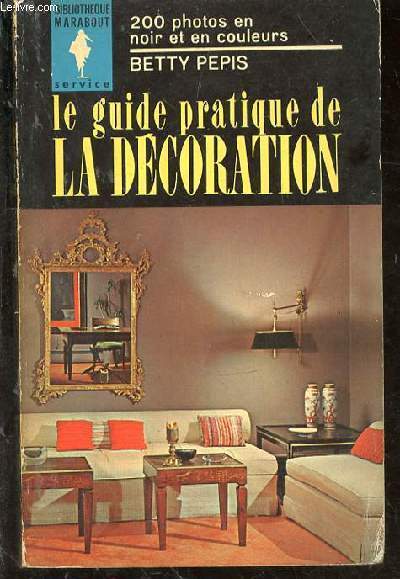 Le guide pratique de la dcoration