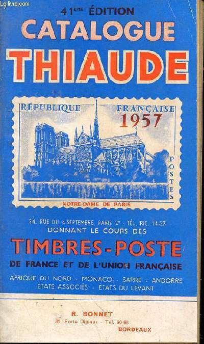 Catalogue Thiaude de timbres-poste de France et de l'union franaise, Afrique du Nord, Monaco, Sarre, Andorre, tats associs, tats du levant. 1957