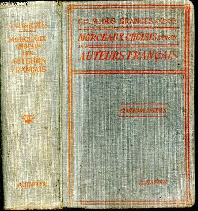 Morceaux choisis des auteurs franais du Moyen Age  nos jours, prpars en vue de la lecture explique. Classes de Lettres