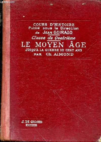 Le Moyen Age jusqu' la guerre de Cent ans (fin du V sicle - 1328) - classe de cinquime