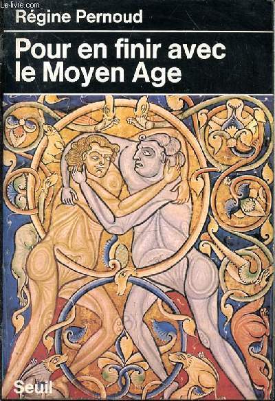 Pour en finir avec le Moyen Age