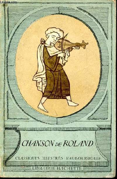 La chanson de Roland. Extraits, traduits d'aprs le manuscrit d'Oxford