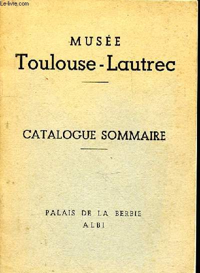 Muse Toulouse-Lautrec. Catalogue sommaire