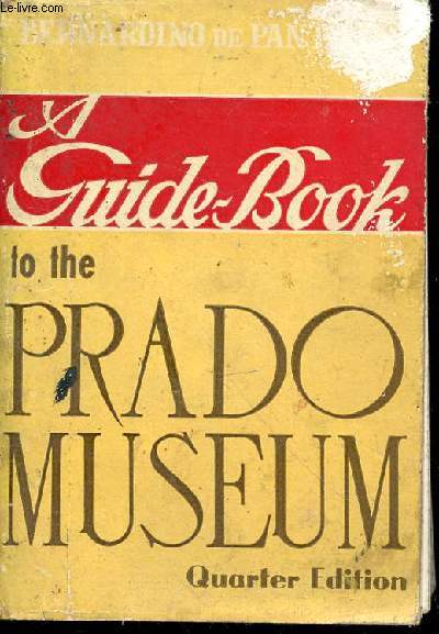 A guide-book to the Prado Museum, including a commentary and general historical information