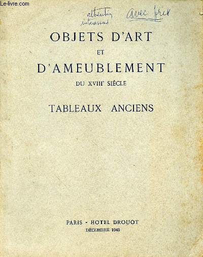 Objets d'art et de bel ameublement du XVIII sicle. Tableaux anciens. Gouaches, dessins, aquarelle. Objets de vitrine. Siges et meubles. Tapisseries anciennes. Tapis d'Orient