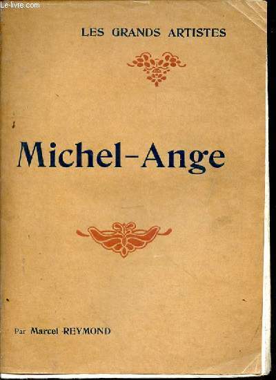 Les grands artistes. Leur vie - Leur oeuvre. Michel-Ange. Biographie critique illustre de 24 reproductions hors texte