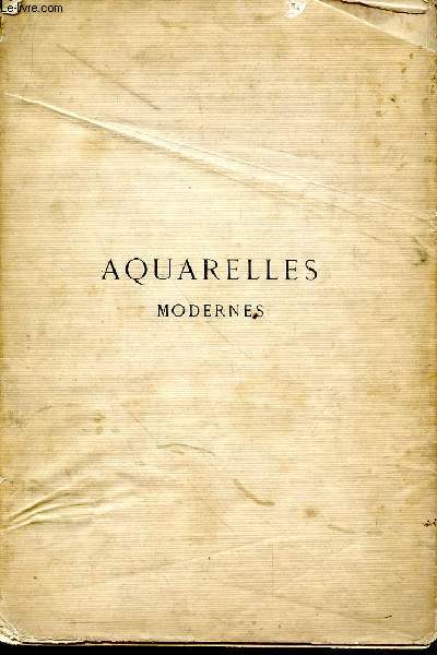 Catalogue d'aquarelles modernes provenant de diffrentes collections. 6 Juin 1883