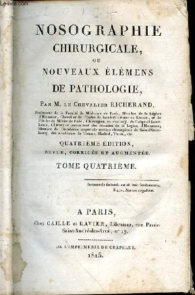 Nosographie chirurgicale ou nouveaux lemens de pathologie. Tome quatrime