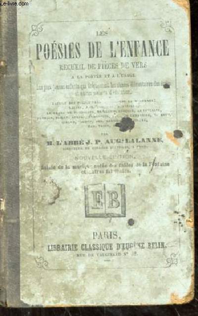 Les posies de l'enfance. Recueil de pices en vers  la port et  l'usage des plus jeunes enfants qui frquentent les coles lmentaires