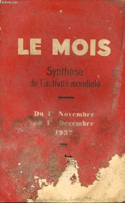 Synthse de l'activit mondiale. Du 1er Novembre au 1er Dcembre 1937 - Dans la tour de Babel. Tous parlent  la fois en des langues diffrentes - De Roosevelt  Vargas. L'axe de la paix sera-t-il Genve-Buenos Aires ? - Ce n'est pas l'ge d'or, mais...