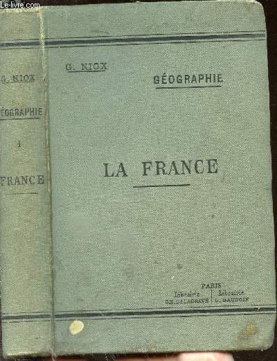 Gographie. I. La France, avec croquis et figures